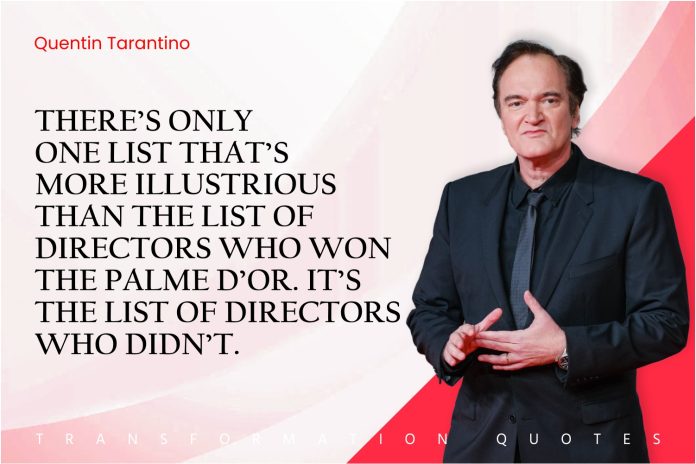 10 Quentin Tarantino Quotes That Will Inspire You TransformationQuotes