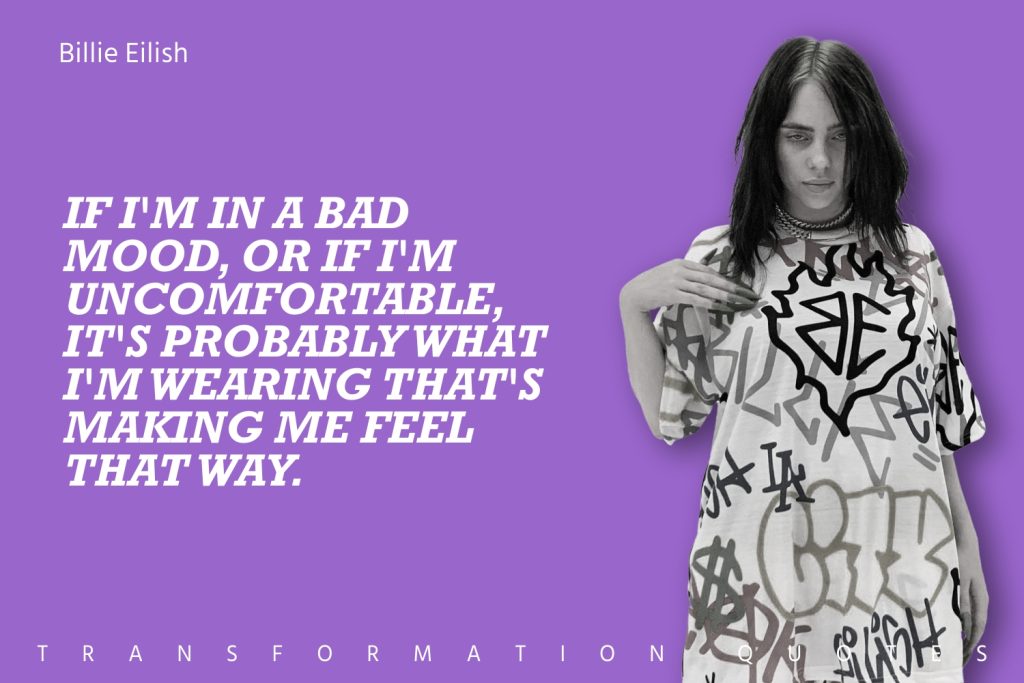 10 Billie Eilish Quotes That Will Inspire You | TransformationQuotes