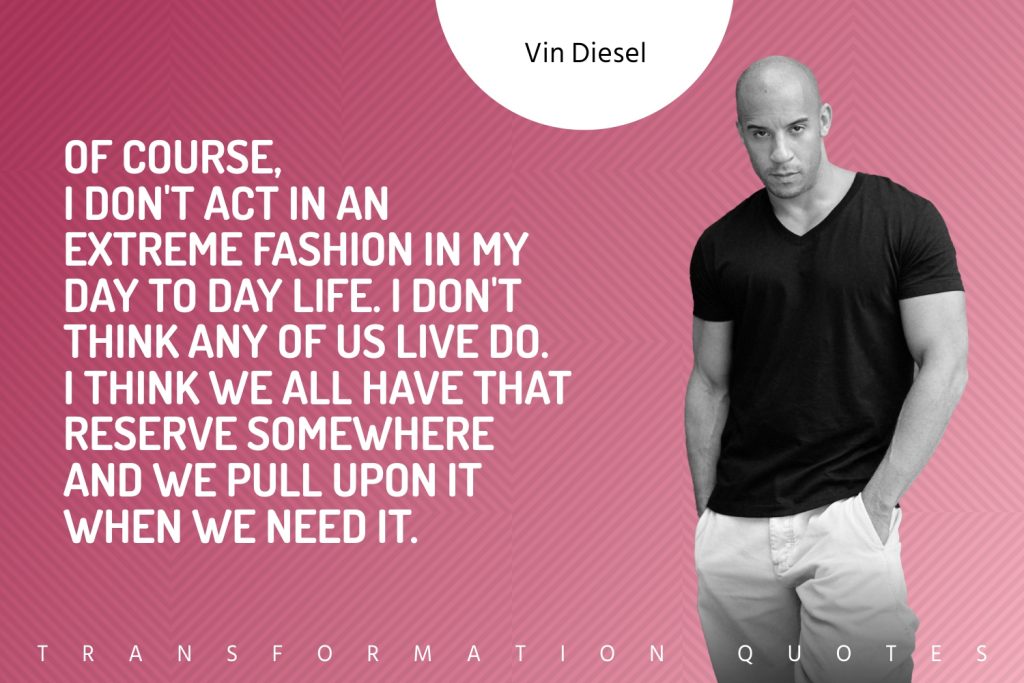 10 Vin Diesel Quotes That Will Inspire You TransformationQuotes